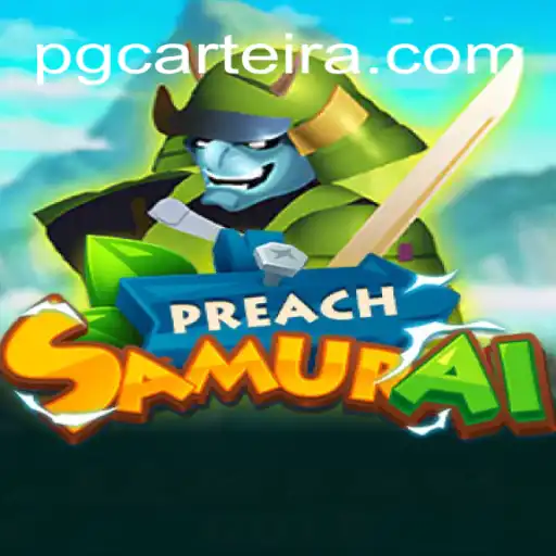 Explorando o Universo de PreachSamurai: O Novo Fenômeno dos Jogos com CarteiraPG