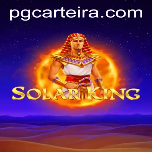 Explorando o Mundo do SolarKing: Um Novo Horizonte nos Jogos de Estratégia com CarteiraPG